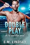 Double Play by E.M. Lindsey Double Play by E.M. Lindsey