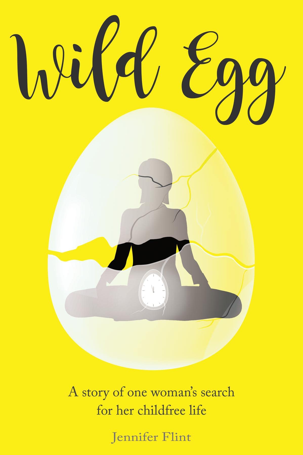 Wild Egg: A story of one woman's search for her childfree life (Kindle Edition)