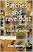 Patches and Traveldust: a b...