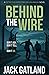Behind the Wire (Detective Inspector Declan Walsh #9)