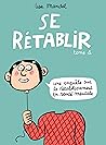 Se rétablir: Une enquête sur le rétablissement en santé mentale