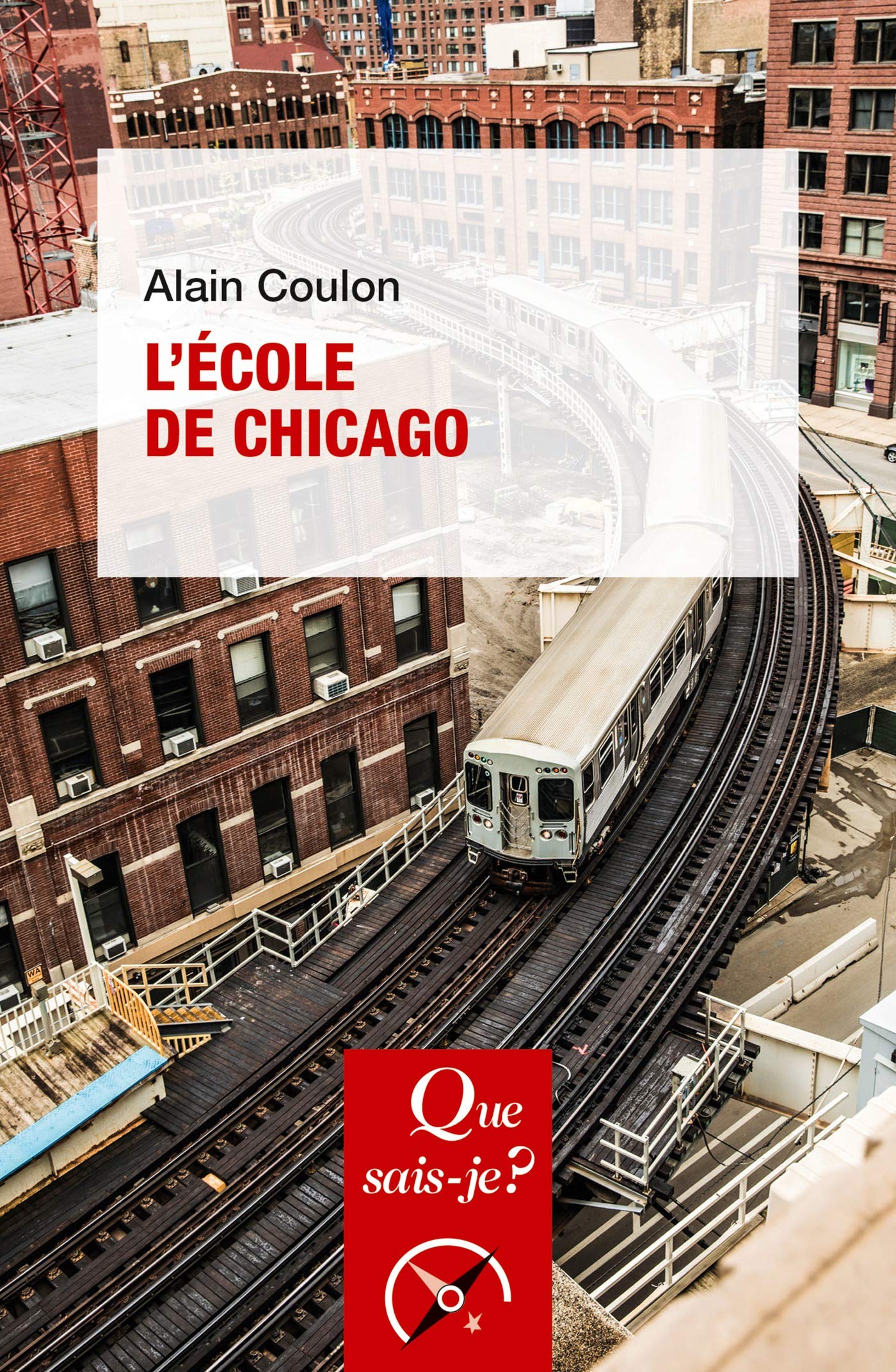 L'école de Chicago: « Que sais-je ? » n° 2639 (French Edition)