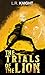The Trials of the Lion by L.R. Knight