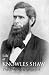 Life of Knowles Shaw, Singing Evangelist by William Baxter