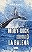 Moby Dick o La Balena (Anno...