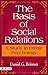 The Basis of Social Relations: A Study in Ethnic Psychology by Daniel G. Brinton: Understanding the Threads that Bind Societies Together