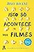 Isto Só Acontece nos Filmes (Portuguese Edition)