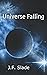 Universe Falling