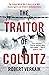 The Traitor of Colditz: The Definitive Untold Account of Colditz Castle: 'Truly revelatory' Damien Lewis