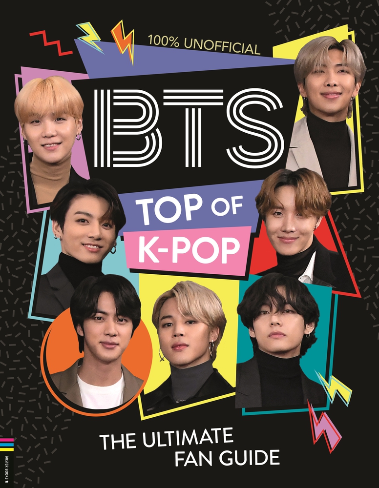 BTS: Top of K-Pop: The Ultimate Fan Guide (Hardcover)