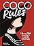Coco Rules: Life and Style according to Coco Chanel