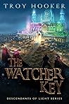 The Watcher Key (Descendants of Light)