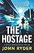 The Hostage: A totally grip...