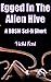 Egged In The Alien Hive by Vicki Fent Egged In The Alien Hive by Vicki Fent