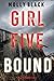 Girl Five: Bound (Maya Gray #5)
