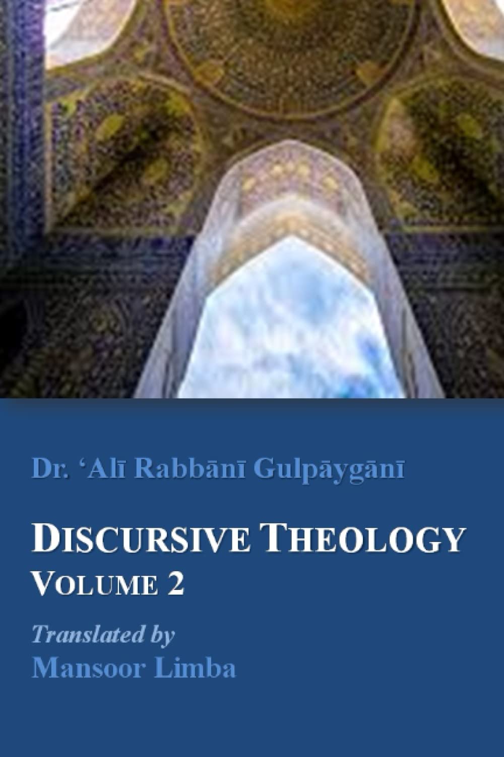Discursive Theology Volume 2 (Paperback)