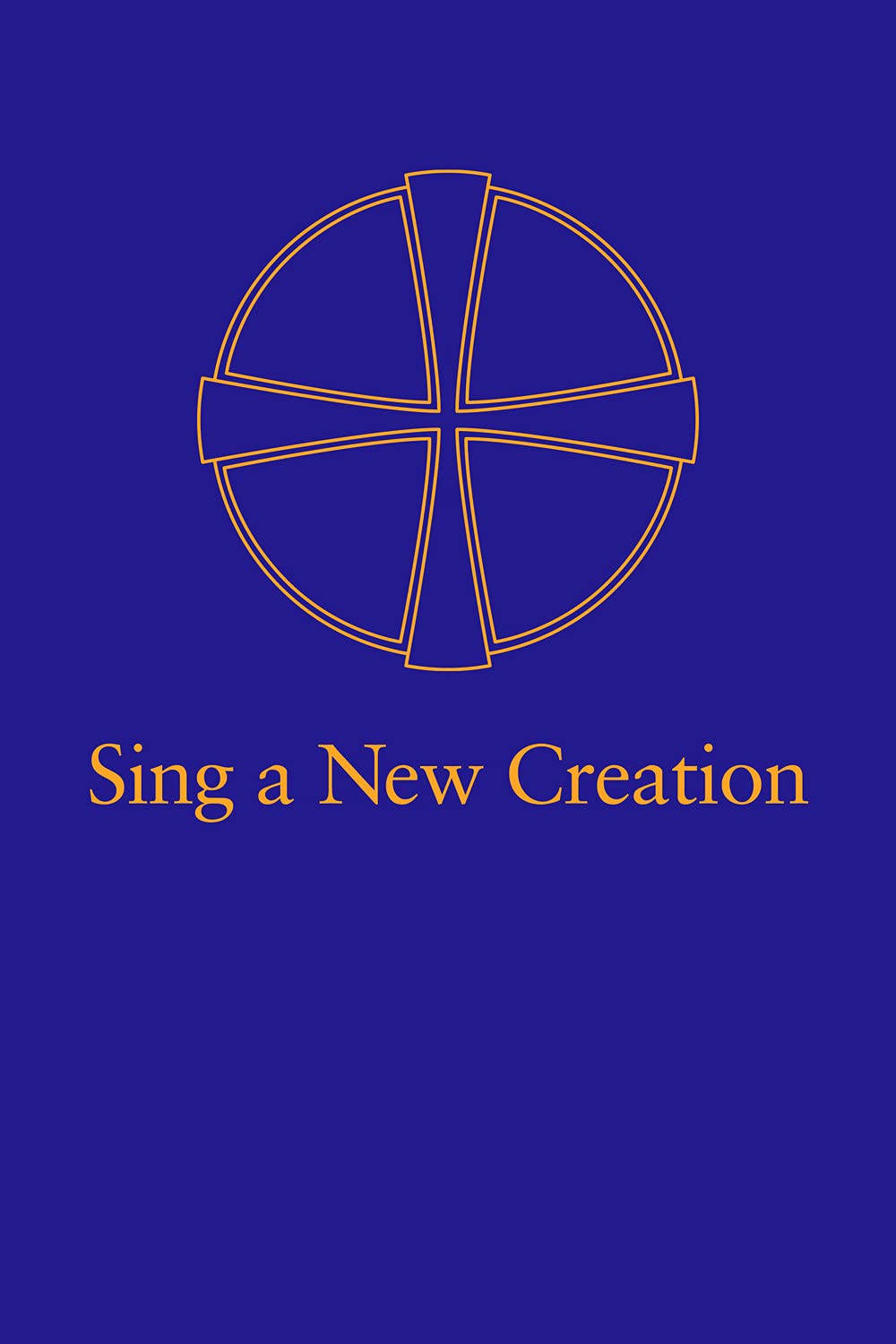 Sing a New Creation: A Supplement to Common Praise (1998)