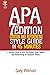 APA 7TH Edition Citation and Referencing Style Guide in 45 Minutes: A Concise Guide to APA 7th Edition Style Citation and Referencing for Research Works