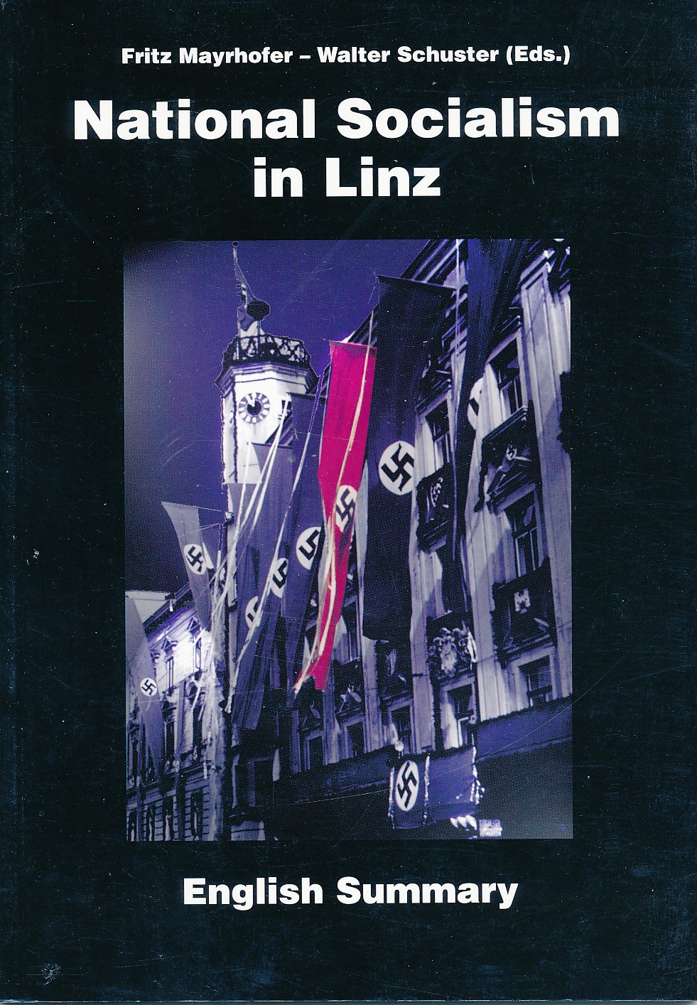 National Socialism in Linz: English Summary