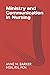 Ministry and Communication in Nursing by Anne M. Barker