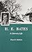 H. E. Bates: A Literary Life