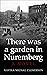 There was a garden in Nuremberg