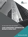Client Management Workbook for Business Consultants