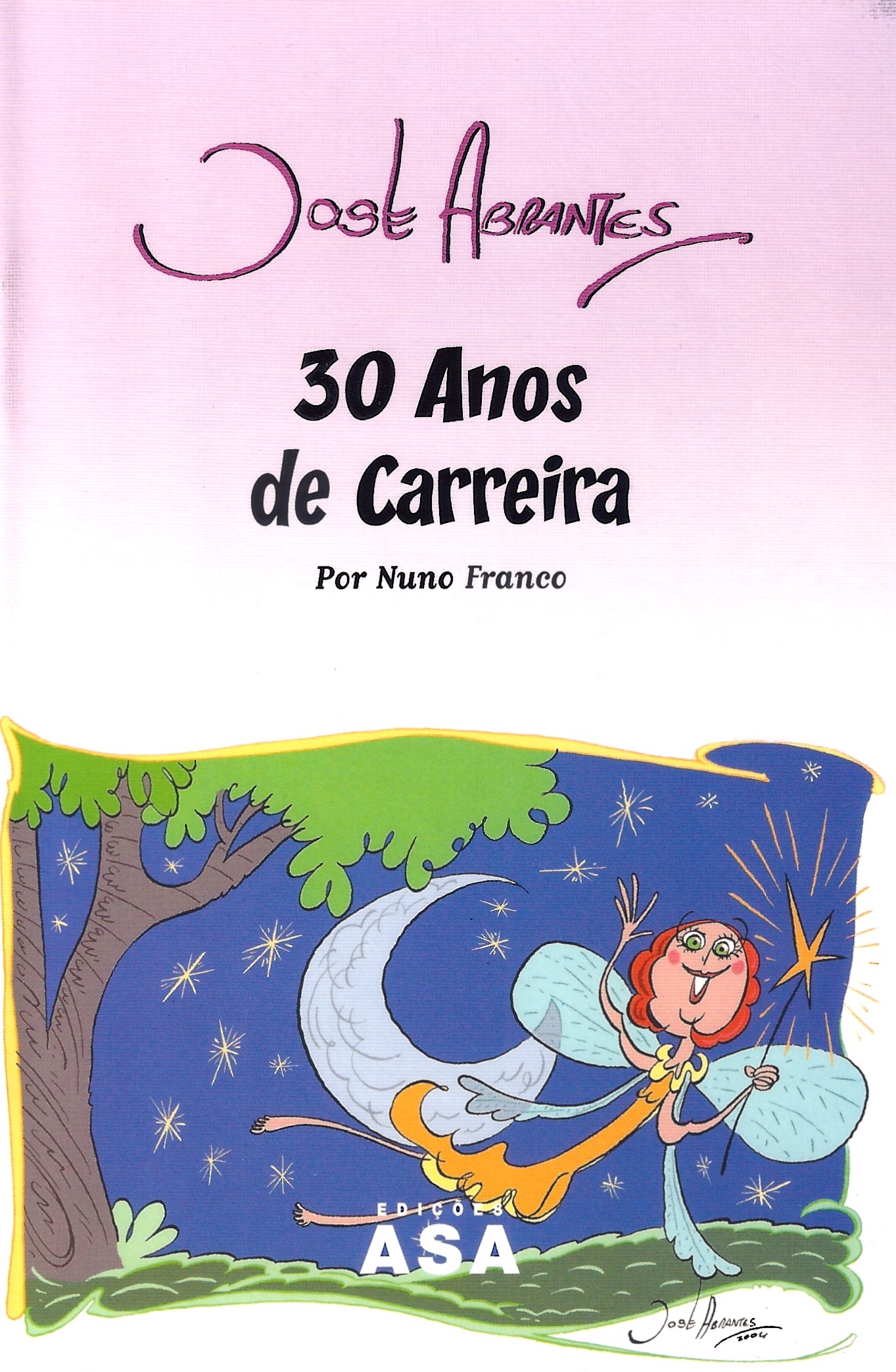 José Abrantes: 30 Anos de Carreira