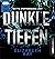 Dunkle Tiefen