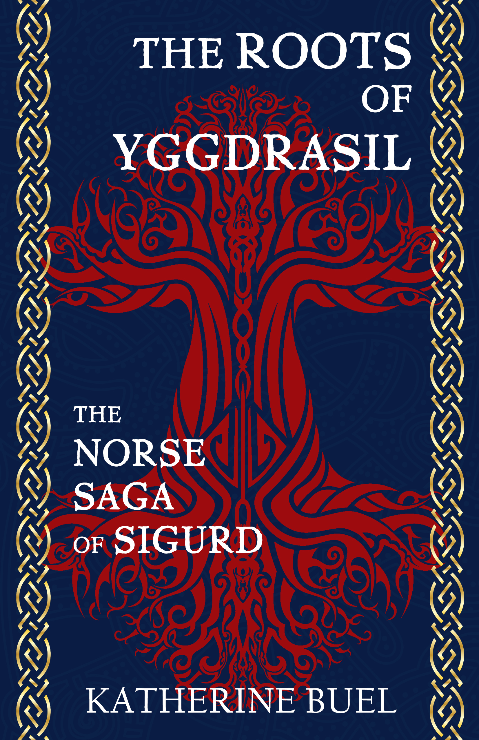 The Roots of Yggdrasil (The Norse Saga of Sigurd, #2)