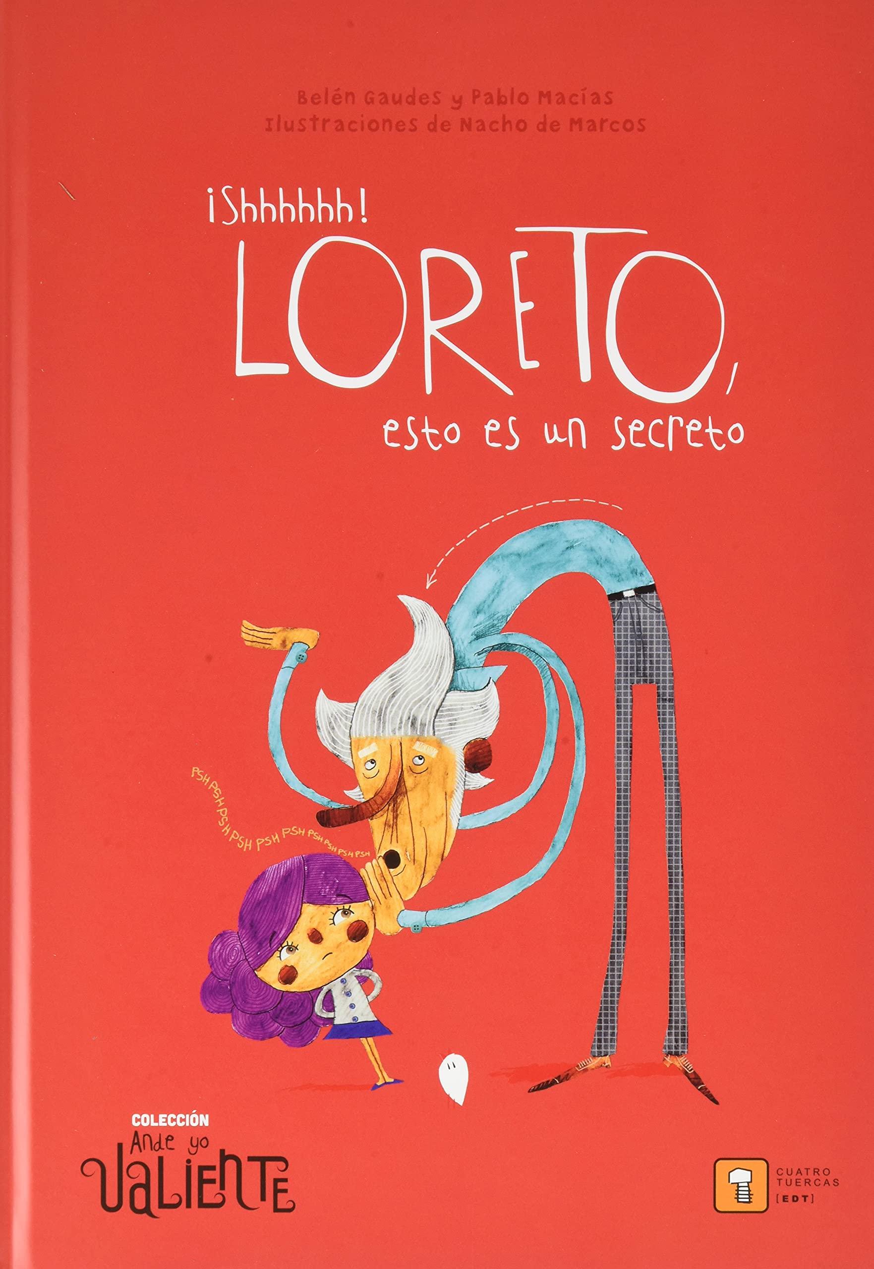 ¡SCHHHHHH! LORETO, ESTO ES UN SECRETO (Hardcover)