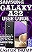 SAMSUNG GALAXY A32 USER GUIDE: Complete Seniors & Beginners Manual on How to Set Up & Master A32 with Tips & Tricks on Camera, Android OS & Google Apps (Samsung Devices by Funky Traders)