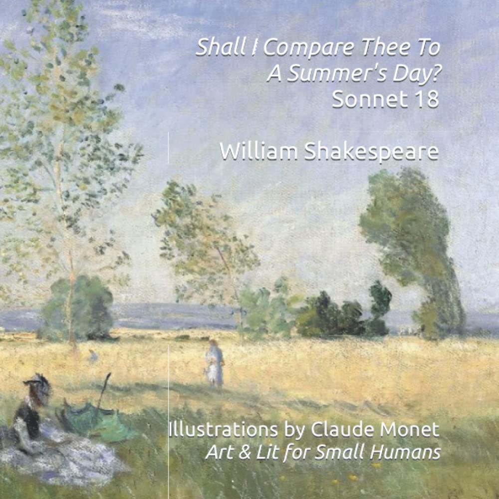 Shall I Compare Thee To A Summer's Day?: Sonnet 18 (Paperback)
