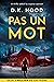 Pas un mot (Les enquêtes de Jenna Alton & David Kane #1)