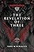 The Revelation of Three (The Empyrean Trilogy)