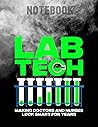 Notebook: Cool Lab Tech Lab Week Medical Laboratory Science / CollegeRuled Line / Large 8.5''x11''