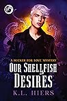 Our Shellfish Desires by K.L. Hiers