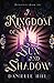A Kingdom of Sun and Shadow...