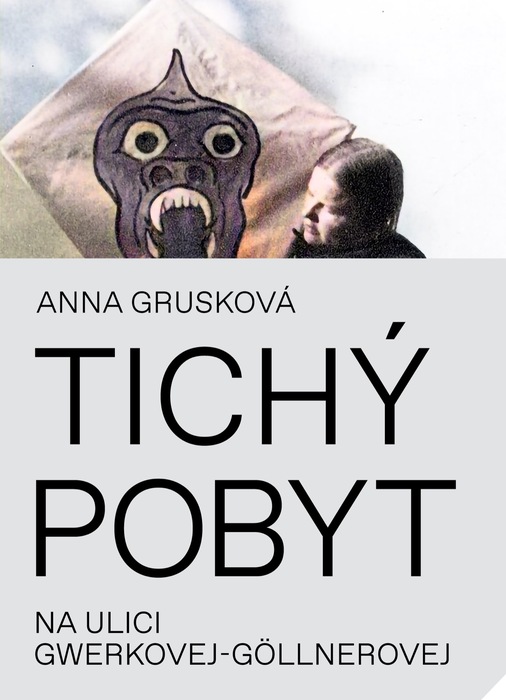 Tichý pobyt na ulici Gwerkovej-Göllnerovej (Paperback)