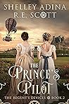 The Prince's Pilot by Shelley Adina