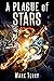 A Plague of Stars