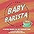 Baby Barista: A Coffee Prim...