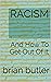 RACISM: And How To Get Out ...