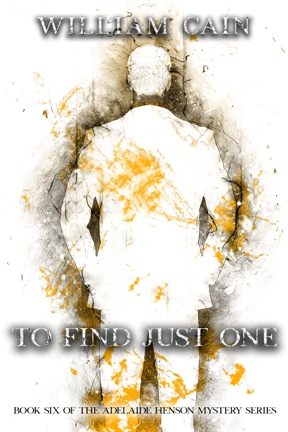 To Find Just One (Adelaide Henson Mystery Series. #6)