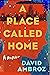 A Place Called Home: A Memoir