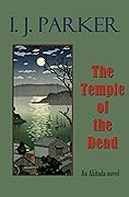 The Temple of the Dead: An Akitada Novel