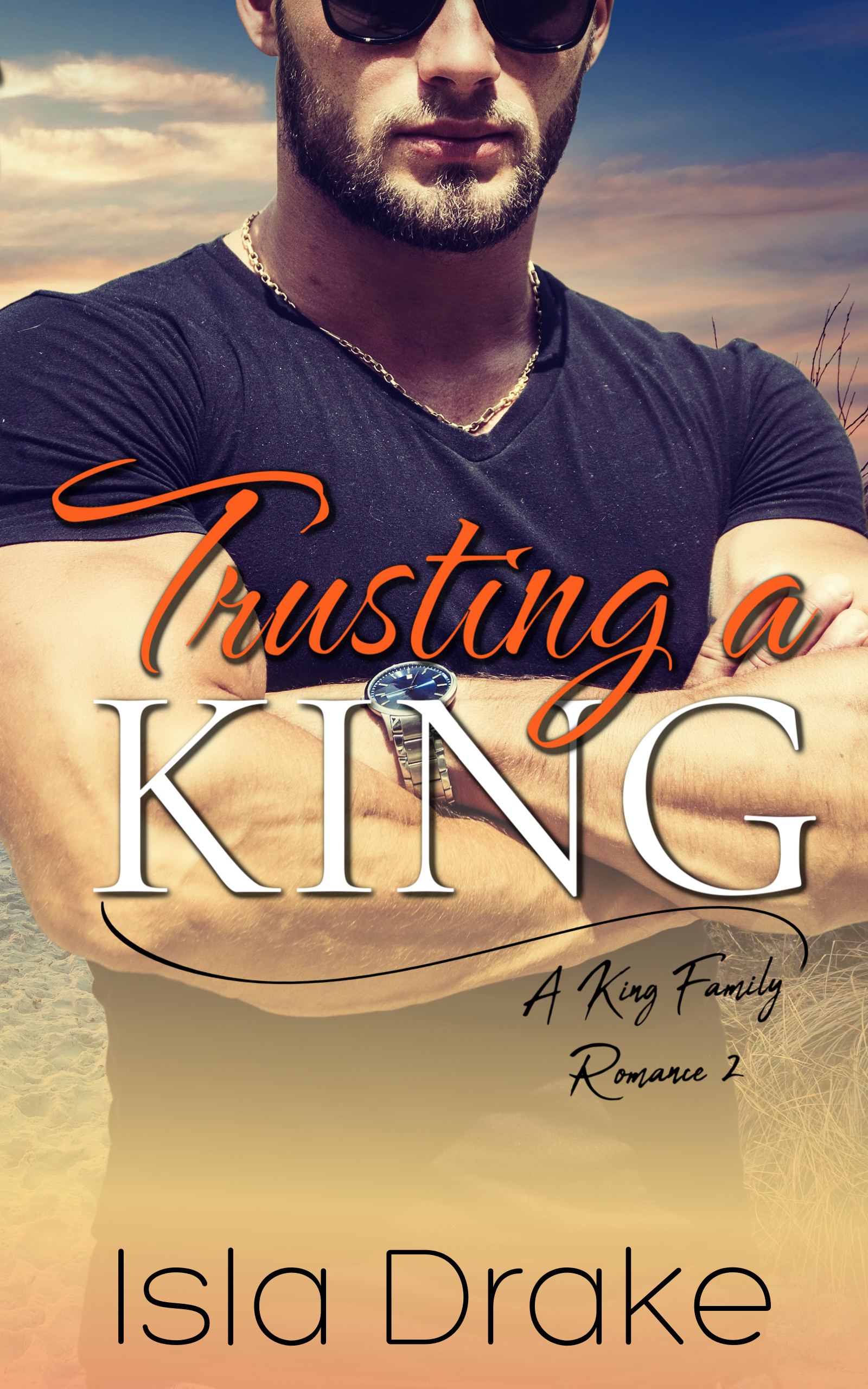 Trusting a King (King Family Romance, #2)