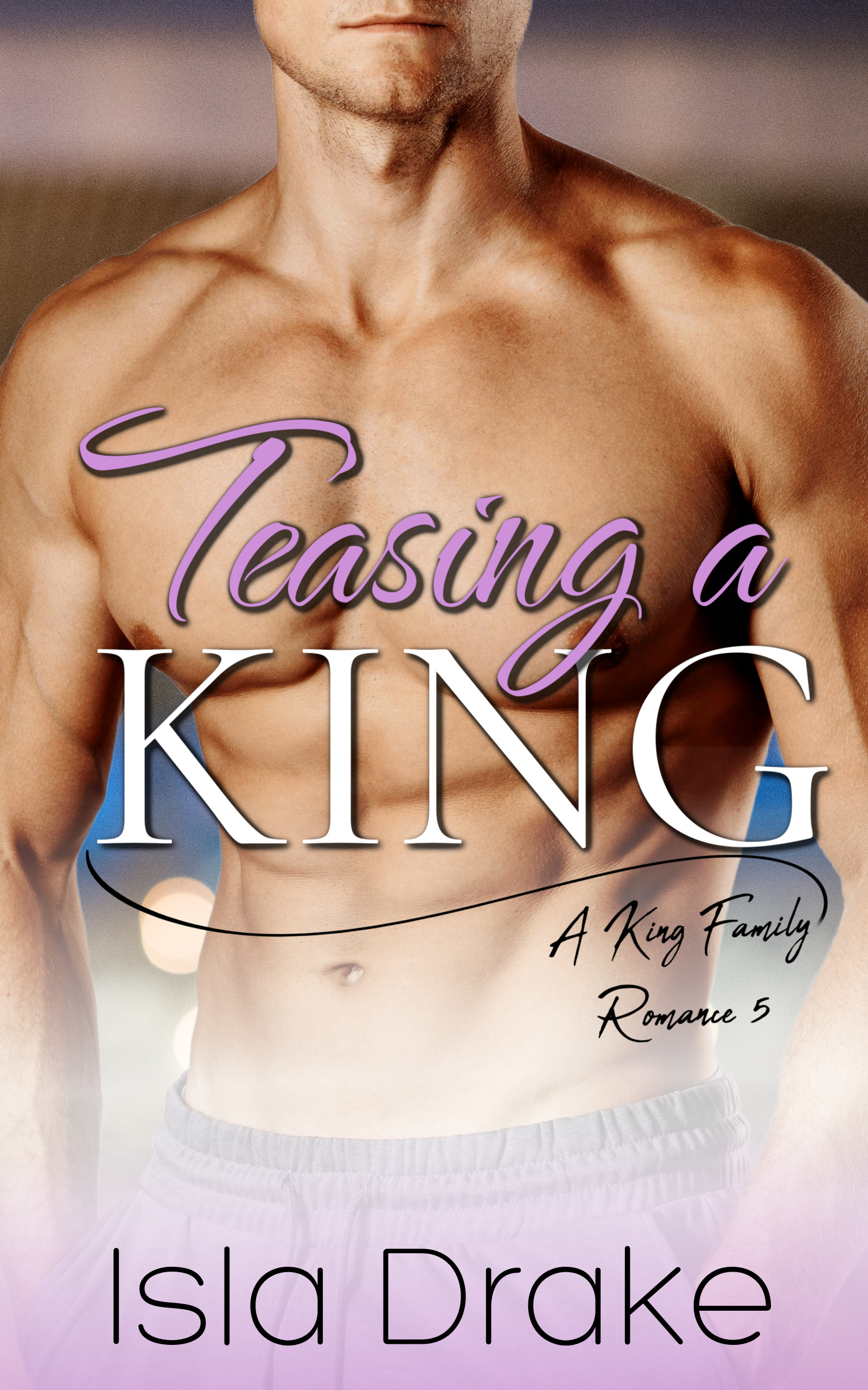 Teasing a King (King Family Romance Book 5)