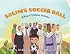 Salim's Soccer Ball by Tala Fahmawi