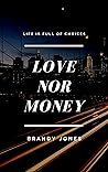 Love Nor Money